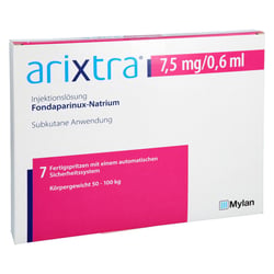 Arixtra 7,5 mg/0,6 ml Fertigspritze